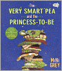The Very Smart Pea and the Princess-to-be