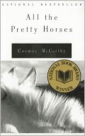 All the Pretty Horses (Border Trilogy Series #1) by Cormac McCarthy: Book Cover