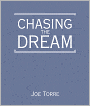 Chasing the Dream: My Lifelong Journey to the World Series