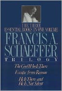 Francis A. Schaeffer Trilogy