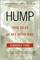 Hump: True Tales of Sex After Kids