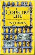 A Country Life: At Home in the English Countryside