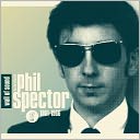 Wall of Sound: The Very Best of Phil Spector, 1961-1966: CD Cover