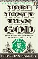 More Money Than God: Hedge Funds and the Making of a New Elite