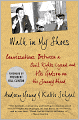 Walk in My Shoes: Conversations between a Civil Rights Legend and his Godson on the Journey Ahead