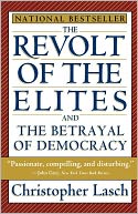 The Revolt Of The Elites And The Betrayal Of Democracy
