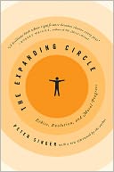 The Expanding Circle: Ethics, Evolution, and Moral Progress