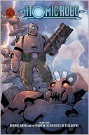Atomic Robo, Volume 1: Atomic Robo and the Fightin' Scientists of Tesladyne