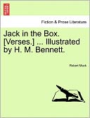 Jack In The Box. [Verses.] ... Illustrated By H. M. Bennett.