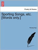 Sporting Songs, Etc. [Words Only.]