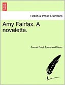 Amy Fairfax. A Novelette.