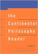 The Continental Philosophy Reader
