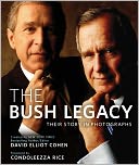 The Bush Legacy: Their Story in Photographs