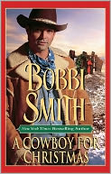 A Cowboy For Christmas by Bobbi Smith: Book Cover