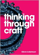 download Thinking Through Craft book