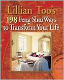 Lillian Too's 198 Feng Shui Ways to Transform Your Life