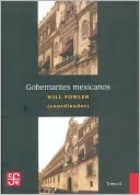 Gobernantes Mexicanos, II 1911-200