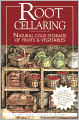 Root Cellaring: Natural Cold Storage of Fruits & Vegetables