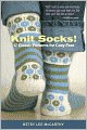 Knit Socks!: 17 Classic Patterns for Cozy Feet