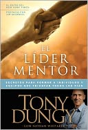 El Mentor: Secretos para formar a individuos y equipos que triunfan todos los DÃ­as