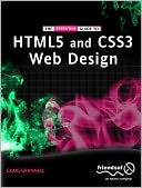 The Essential Guide to HTML5 and CSS3 Web Design