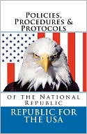 Policies, Procedures and Protocols: Of the National Republic