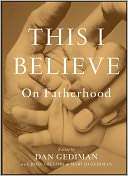 This I Believe: On Fatherhood