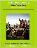 Christianity: A WikiFocus Book