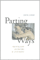 Parting Ways: New Rituals and Celebrations of Life's Passing