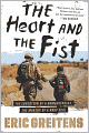 The Heart and the Fist: The Education of a Humanitarian, the Making of a Navy SEAL