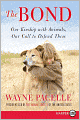 The Bond: Our Kinship with Animals, Our Call to Defend Them