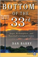 Bottom of the 33rd by Dan Barry: Book Cover
