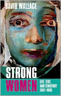 Strong Women: Life, Text, and Territory 1347-1645
