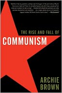 The Rise and Fall of Communism