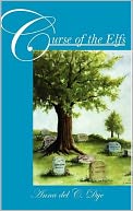 Curse Of The Elfs by Anna Del C Dye: NOOK Book Cover