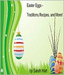 download Easter Eggs - Traditions,Recipes, and More! book