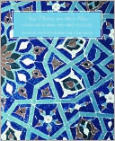 And Diverse Are Their Hues: Color in Islamic Art and Culture