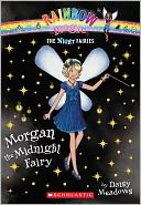 Morgan the Midnight Fairy (Night Fairies Series #4)