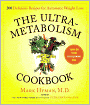 The UltraMetabolism Cookbook: 200 Delicious Recipes that Will Turn on Your Fat-Burning DNA