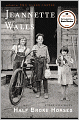 Half Broke Horses: A True-Life Novel