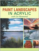 Paint Landscapes in Acrylic with Lee Hammond by Lee Hammond: Book Cover