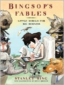 Bingsop's Fables: Little Morals for Big Business
