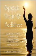 Speak, Hear and Believe