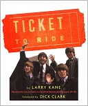 Ticket To Ride: Inside The Beatles' 1964 Tour that Changed The World