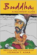 Buddha, A Beginner's Guide