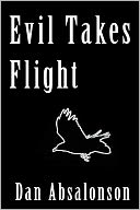 Evil Takes Flight by Dan Absalonson: NOOK Book Cover