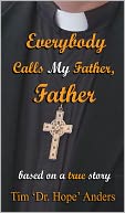 Everybody Calls My Father, Father