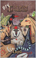 DIY Totemism: Your Personal Guide to Animal Totems