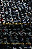 Crossing the Finish Line: Completing College at America's Public Universities