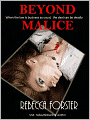 Beyond Malice